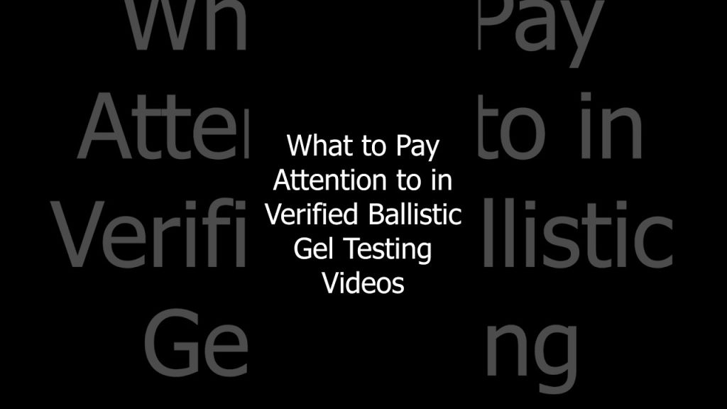 What to Look for in Ballistic Gel Tests